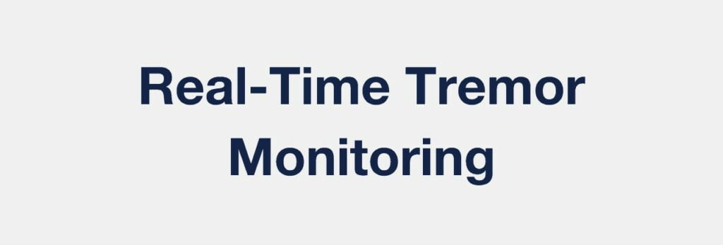 Real-Time Tremor Monitoring
